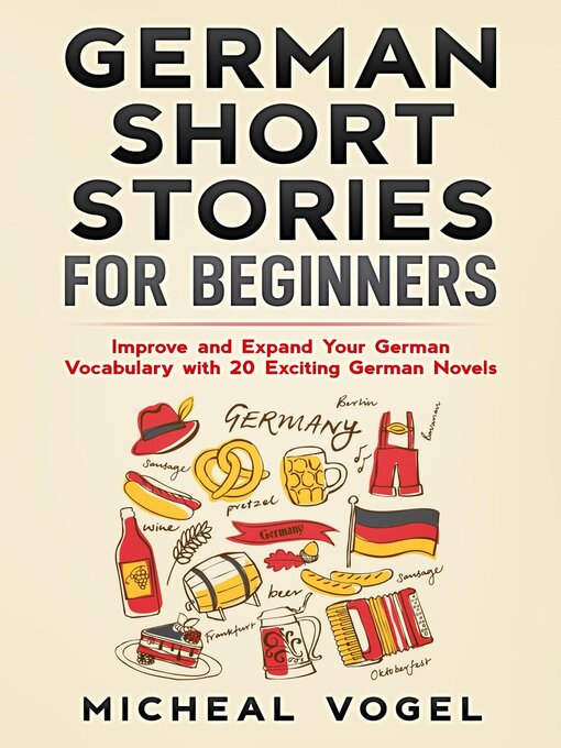 Title details for German Short Stories for Beginners by Micheal Vogel - Available